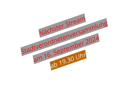 Nächster Stream  Stadtverordnetenversammlung am 16. September 2024 ab 19.30 Uhr